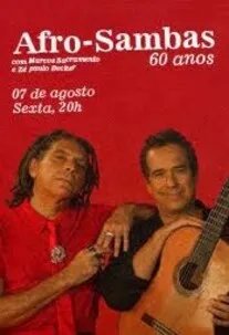 Show: AFRO-SAMBAS 60 ANOS COM MARCOS SACRAMENTO E ZÉ PAULO BECKER