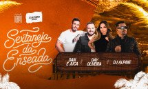 Sextaneja da Enseada com Dan e Juca, Dj Alpine e Day Oliveira