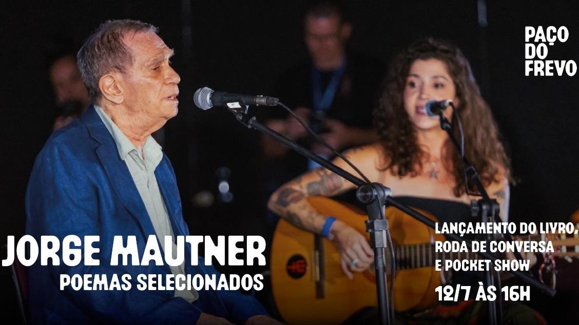 Jorge Mautner (Poemas Selecionados) no Paço do Frevo