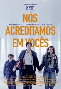 Nós acreditamos em vocês