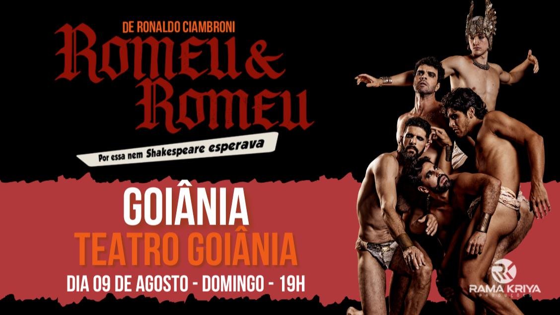 Romeu e Romeu - Por Essa nem Shakespeare Esperava - Goiânia - GO