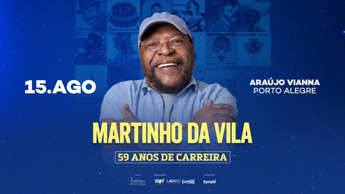 MARTINHO DA VILA EM PORTO ALEGRE - 15/08/2026