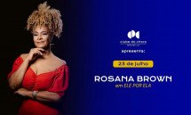 ROSANA BROWN em ELE POR ELA