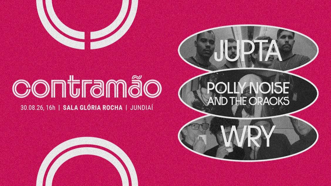 Contramão Fest 2026 Wry + Jupta + Polly Noise and The Cracks