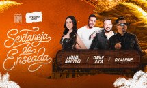 Sextaneja da Enseada com Luana Martins, Dj Alpine e Dan e Juca