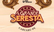 A GRANDE SERESTA CARUARU