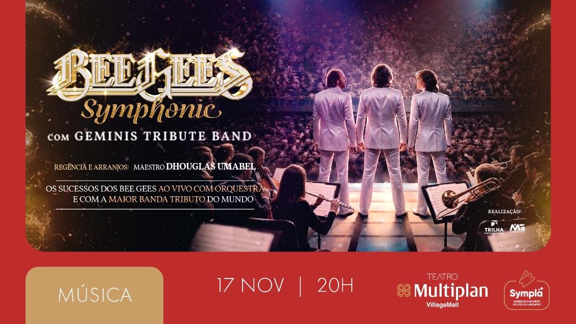 UMA NOITE COM OS BEE GEES - ESPECIAL SYMPHONIC COM ORQUESTRA (GEMINIS TRIBUTE BAND)