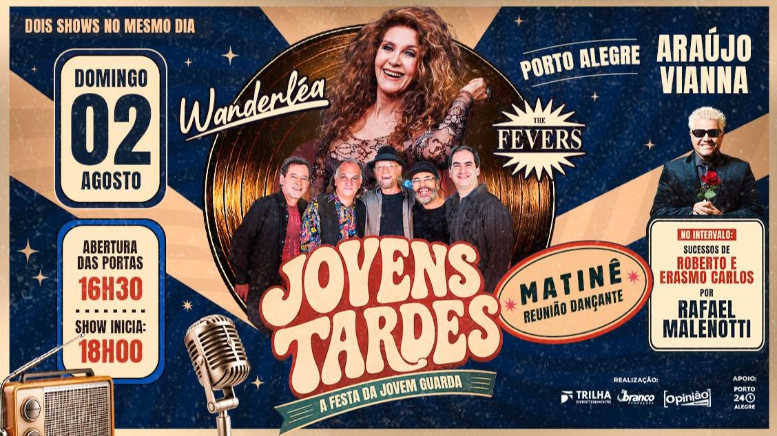 JOVENS TARDES - A FESTA DA JOVEM GUARDA COM WANDERLÉA E THE FEVERS - 02/08/26