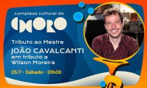 JOÃO CAVALCANTI EM TRIBUTO A WILSON MOREIRA