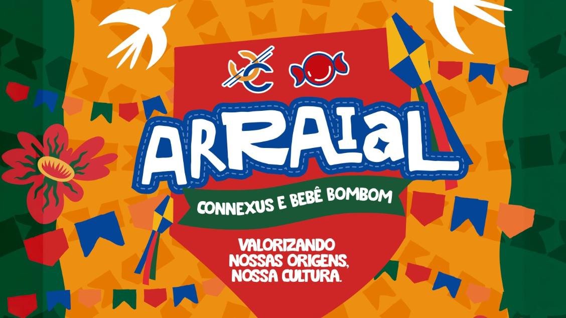 Arraial Connexus Bebê Bombom 2026 - Arraiá da nossa terra
