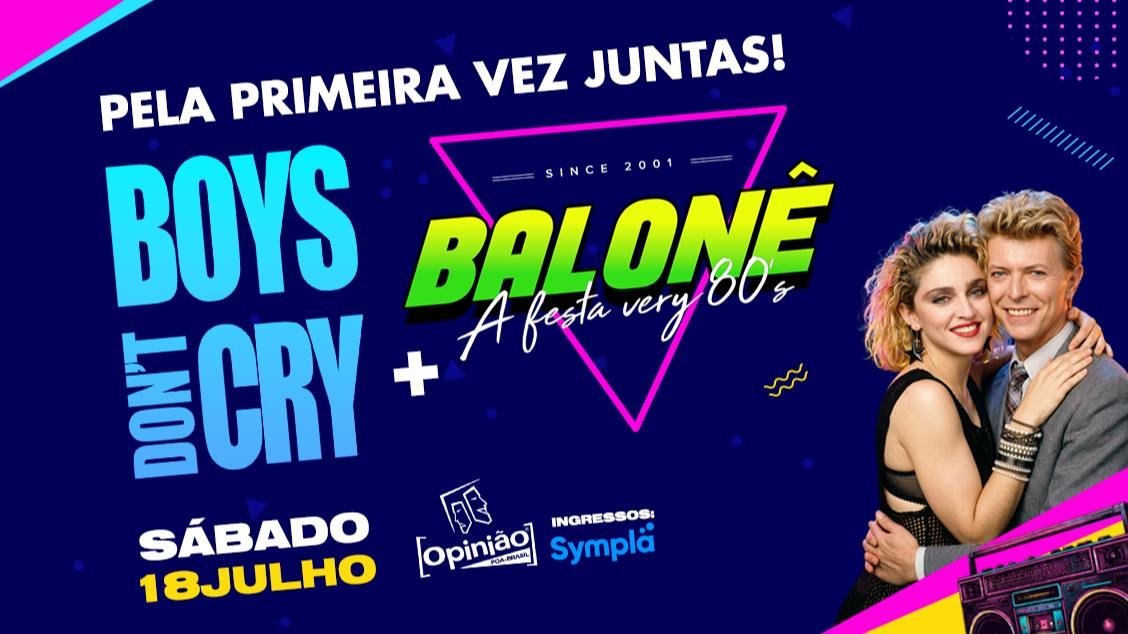 :: BOYS DON´T CRY convida BALONÊ - 18/07/26 ::
