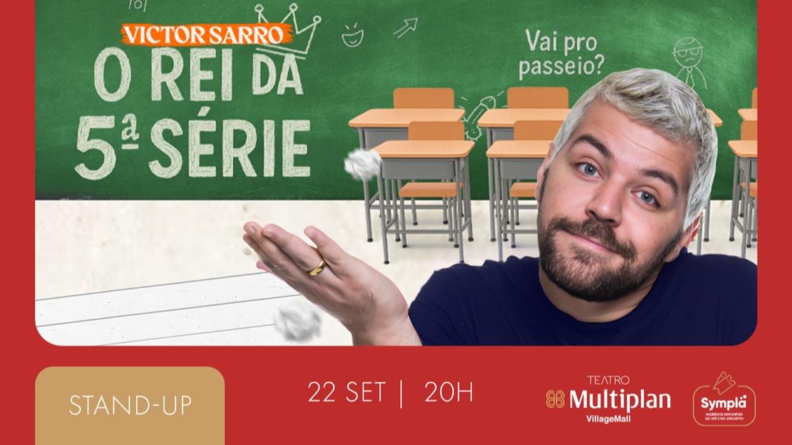 VICTOR SARRO – O REI DA 5ª SÉRIE