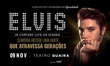 ELVIS IN CONCERT LIVE ON SCREEN - CURITIBA