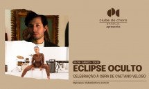 ECLIPSE OCULTO – CELEBRAÇÃO À OBRA DE CAETANO VELOSO