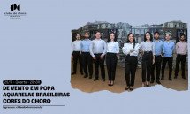 DE VENTO EM POPA – AQUARELAS BRASILEIRAS – CORES DO CHORO