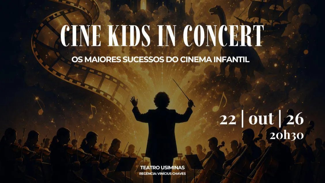 CINE KIDS IN CONCERT – OS MAIORES SUCESSOS DO CINEMA INFANTIL