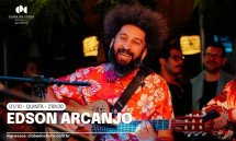 EDSON ARCANJO – “Entre Cordas e Caminhos” em comemoração aos 25 anos de carreira