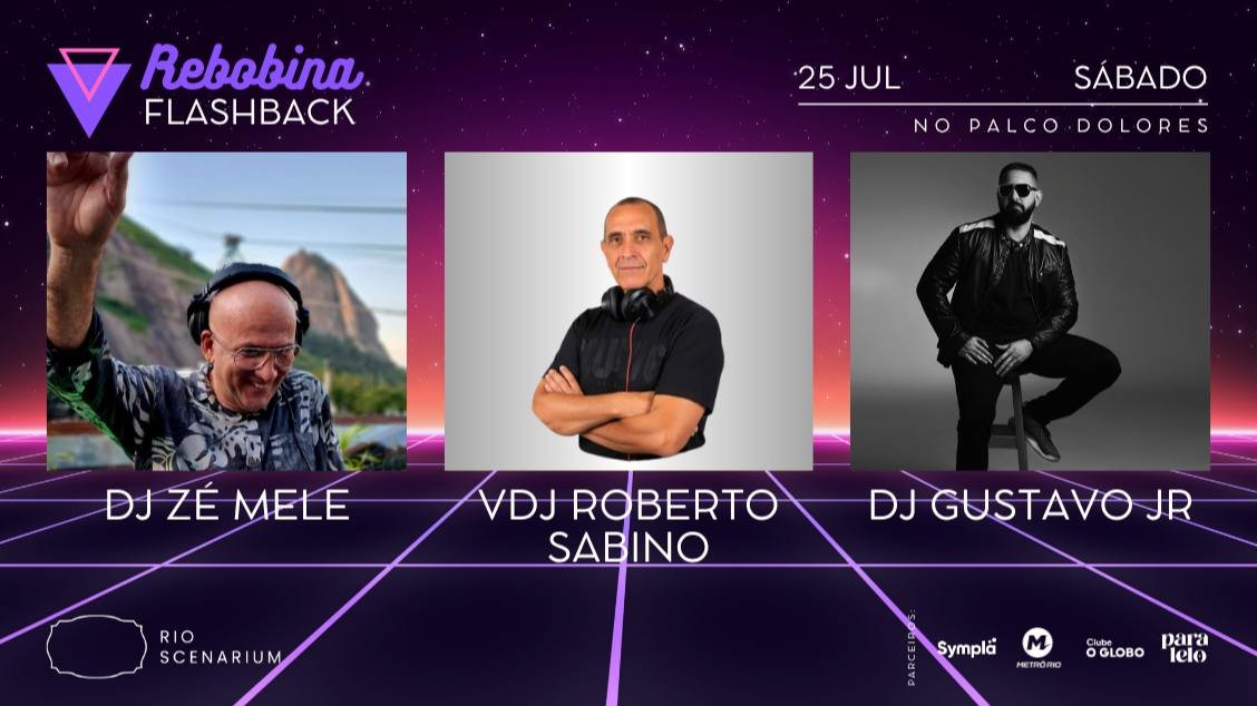 REBOBINA NO RIO SCENARIUM 25.07