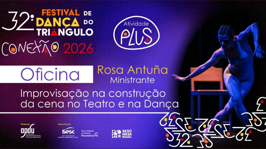 32º Festival de Dança do Triângulo - Sesc Uberlândia