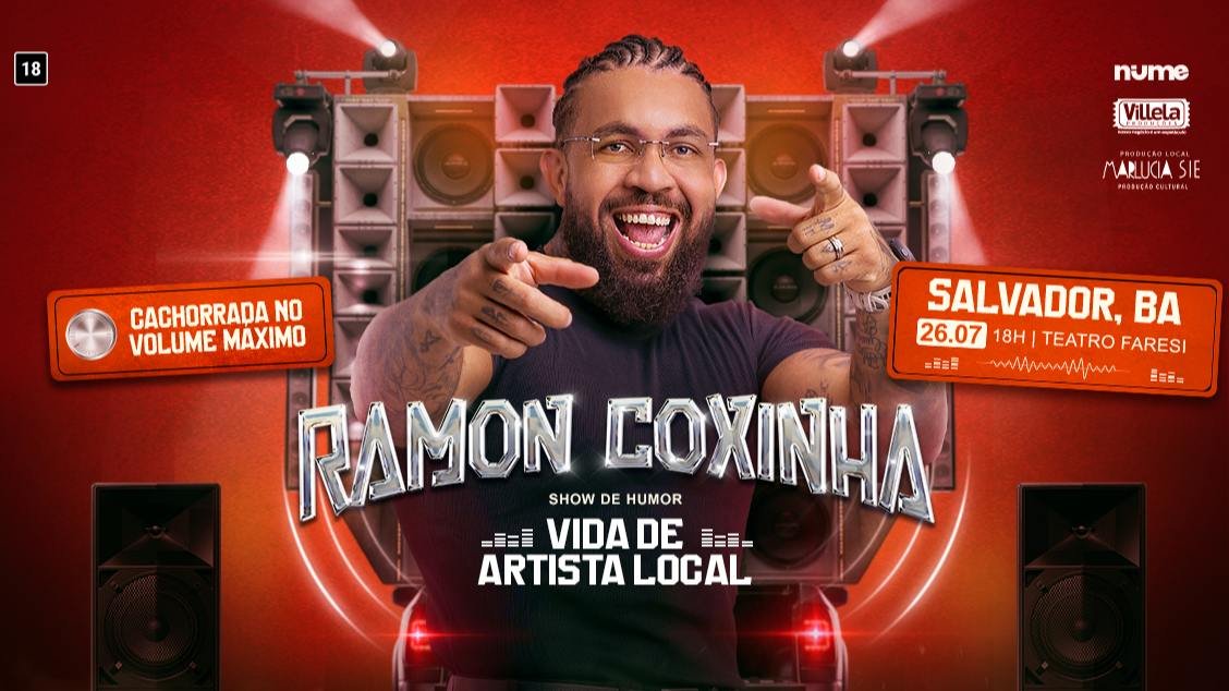 Ramon Coxinha - Vida de Artista Local