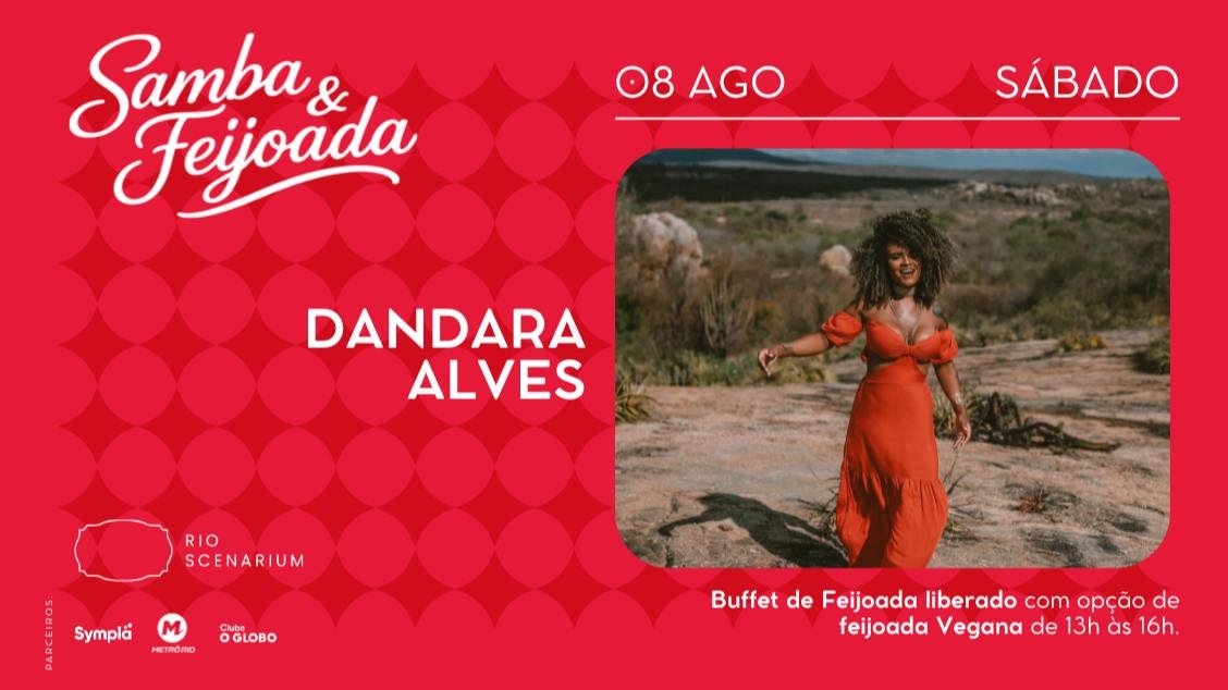 SAMBA & FEIJOADA COM DANDARA ALVES NO RIO SCENARIUM 08.08