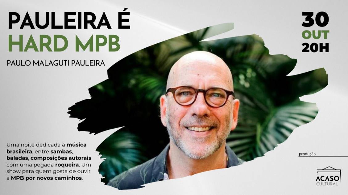 Pauleira é hard MPB