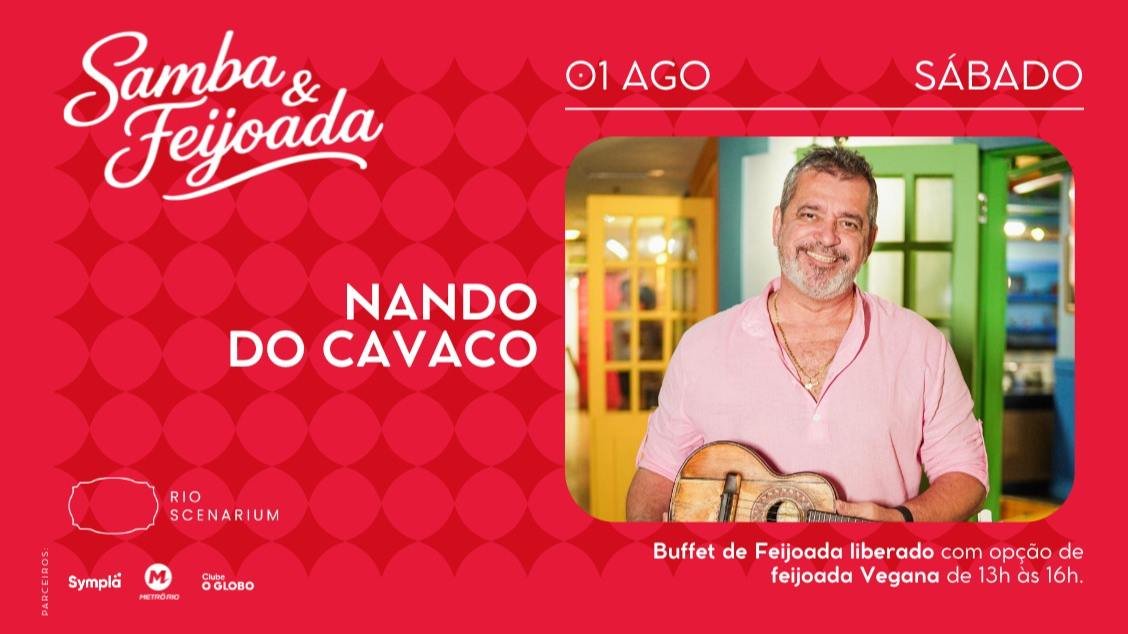 SAMBA & FEIJOADA COM NANDO DO CAVACO NO RIO SCENARIUM 01.08