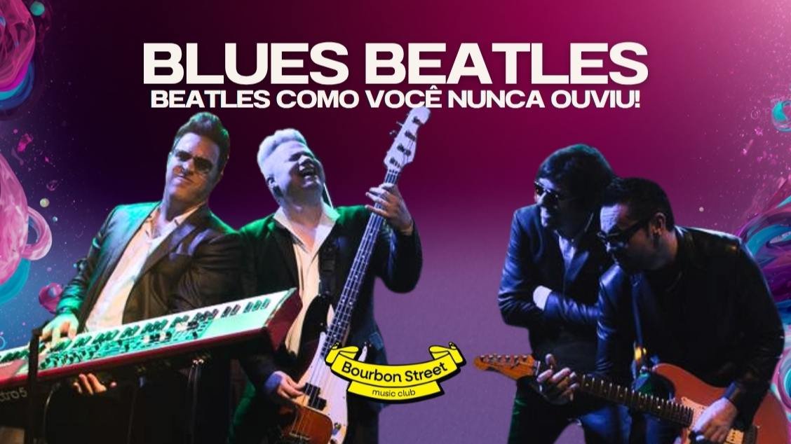 BLUES BEATLES - BEATLES COMO VOCÊ NUNCA OUVIU!