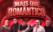 MAIS QUE ROMÂNTICO SÃO LUIS