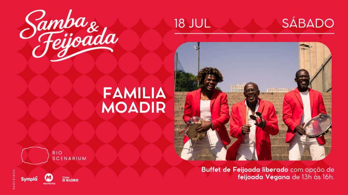 SAMBA & FEIJOADA COM FAMILIA MOADIR NO RIO SCENARIUM 18.07