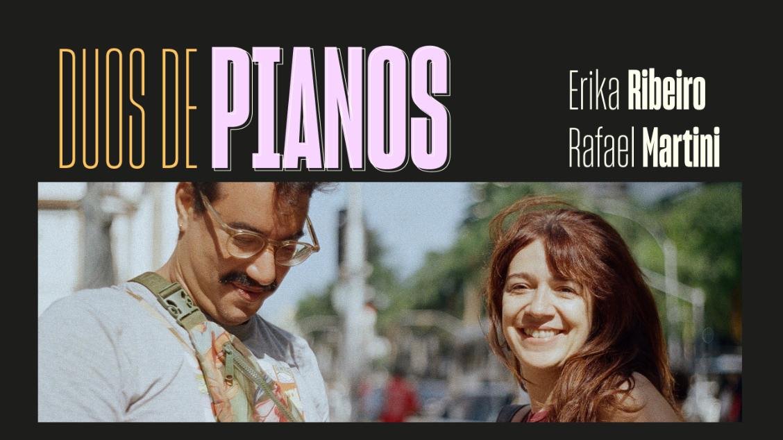 Aniversário do Clube - Ciclo Duos de Pianos: Rafael Martini & Erika Ribeiro