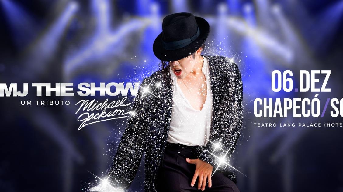 MJ The Show - Um Tributo a Michael Jackson em Chapecó/SC