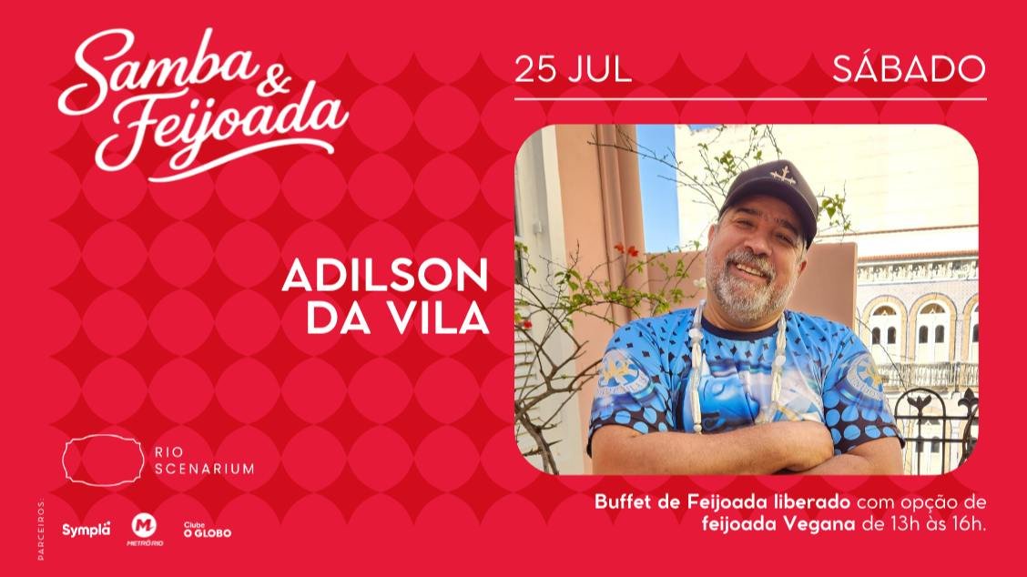 SAMBA & FEIJOADA COM ADILSON DA VILA NO RIO SCENARIUM 25.07