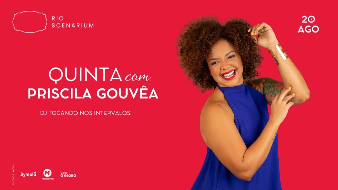PRISCILA GOUVÊA NO RIO SCENARIUM 20.08