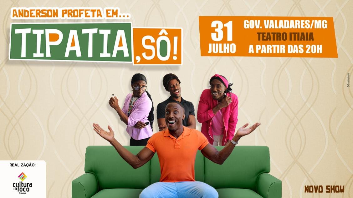 Anderson Profeta em… Tipatia, Sô Governador Valadares