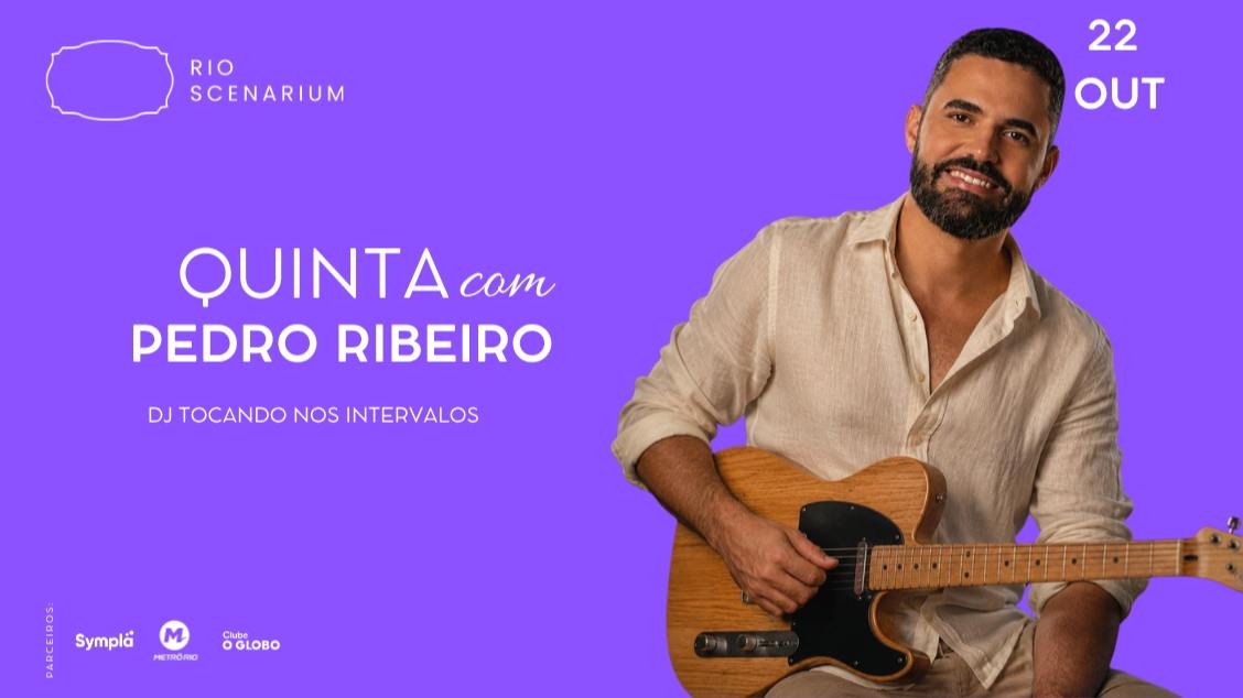 PEDRO RIBEIRO NO RIO SCENARIUM 22.10