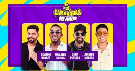 Camaradas 15 Anos com Devinho Novaes, Milsinho Toque Dez, Unha Pintada e mais