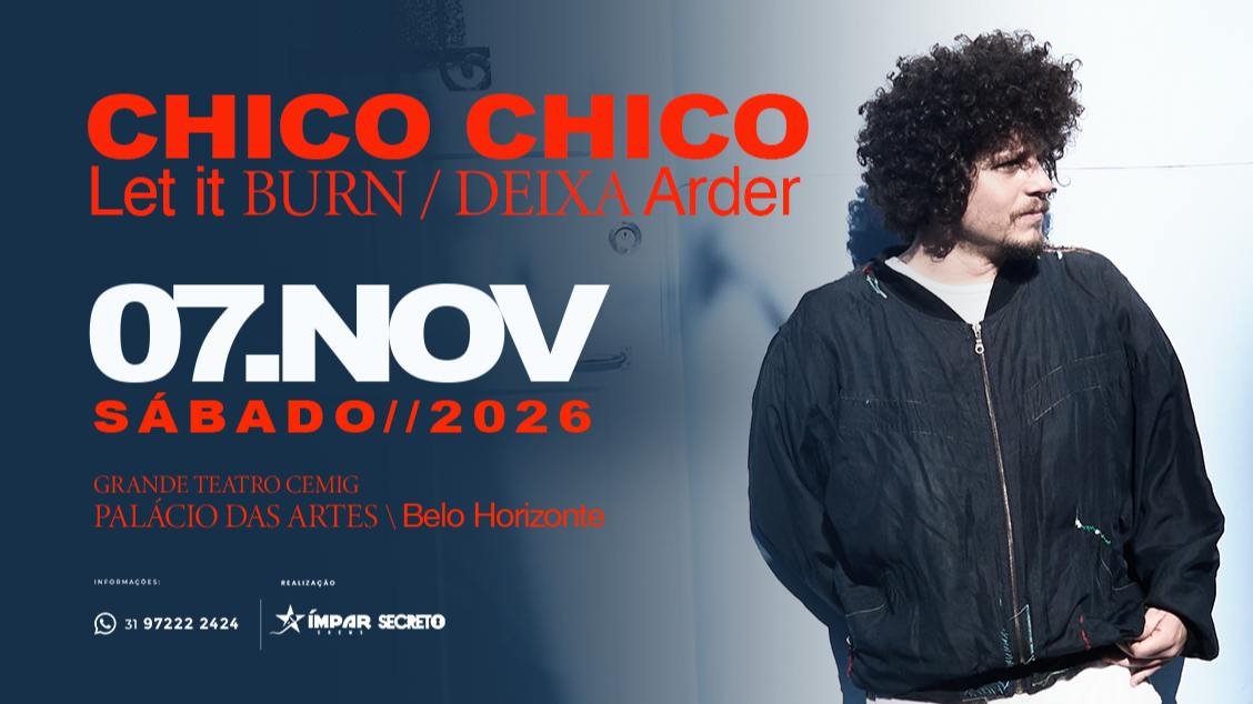 Chico Chico - “Let It Burn / Deixa Arder” - 2026