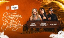 Sextaneja da Enseada com Kler Amaral, Dj Alpine e Marina Fonseca
