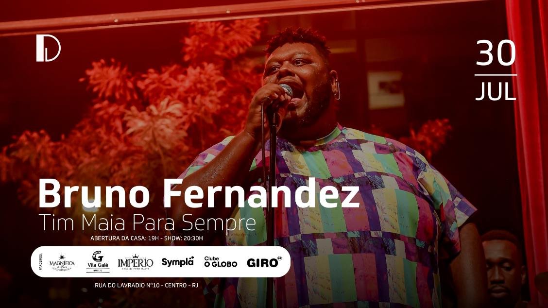 BRUNO FERNANDEZ - TIM MAIA PARA SEMPRE 30.07