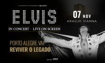 ELVIS IN CONCERT LIVE ON SCREEN - PORTO ALEGRE